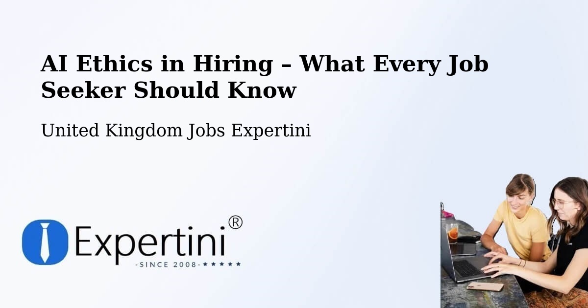 AI Ethics in Recruitment & Hiring – Ingleton - Ingleton, United Kingdom Jobs Expertini